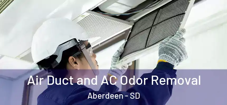  Air Duct and AC Odor Removal Aberdeen - SD
