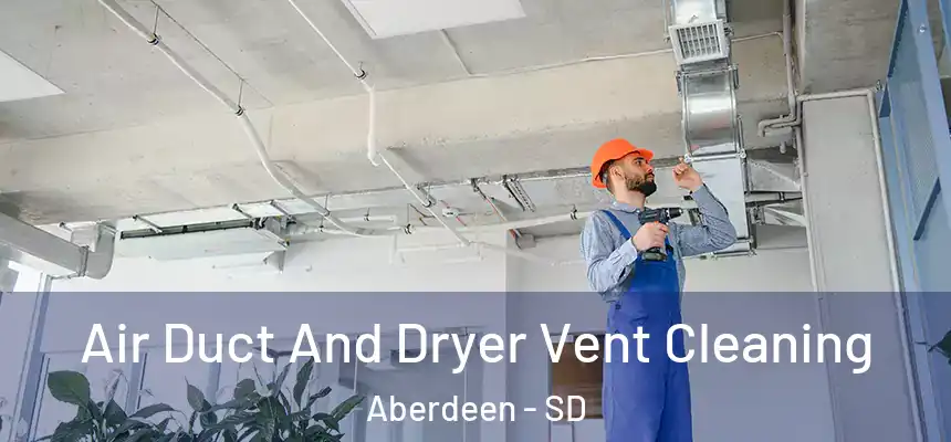  Air Duct And Dryer Vent Cleaning Aberdeen - SD