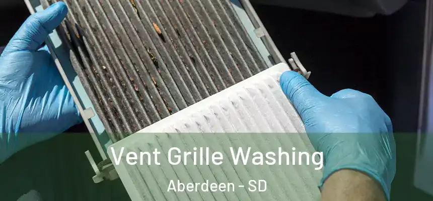 Vent Grille Washing Aberdeen - SD